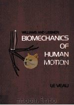 WILLIAMS AND LISSNER：BIOMECHANICS OF HUMAN MOTION     PDF电子版封面  0721657737  BARNEY LE VEAU 