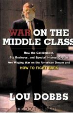 Lou Dobbs:War on the Middle Class     PDF电子版封面  0670037923   