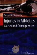 Injuries in Athletics Causes and Consequences     PDF电子版封面  9780387725765   