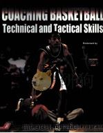 COACHING BASKETBALL Technical and Tactical Skills     PDF电子版封面  9780736047050   