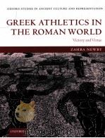 Greek Athletics in the Roman World  Victory and Virtue     PDF电子版封面  9780199279302  ZAHRA NEWBY 