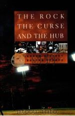 THE ROCK  THE CURSE  AND THE HUB  A RANDOM HISTORY OF BOSTON SPORTS     PDF电子版封面  0674015045  Randy Roberts 