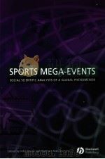 Sports Mega-Events：Social Scientific Analyses of a Global Phenomenon     PDF电子版封面  1405152907   