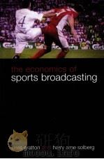 The Economics of Sports Broadcasting     PDF电子版封面  9780415357807   