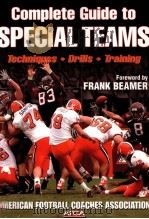 Complete Guide to Special Teams  American Football Coaches Association     PDF电子版封面  9780736052917   