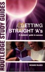 Getting Straight‘A‘S     PDF电子版封面  0415356237  Richard Palmer 