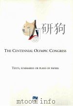 THE CENTENNIAL OLYMPIC CONGRESS TEXTS，SUMMARIES OR PLANS OF PAPERS     PDF电子版封面     