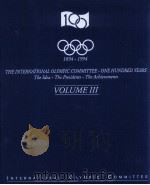 1894-1994  THE INTERNATIONAL OLYMPIC COMMITTEE-ONE HUNDRED YEARS Tbe Idear-Tbe presidents-Tbe Acbiev     PDF电子版封面  9291050121   
