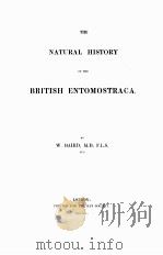 THE NATURAL HISTORY OF THE BRITISH ENTOMOSTRACA     PDF电子版封面    W. BAIRD 
