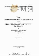 THE OPISTHOBRANCHIATE MOLLUSCA OF THE BRANNER-AGASSIZ EXPEDITION TO BRAZIL   1909  PDF电子版封面    FRANK MACE MACFARLAND 