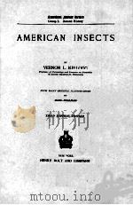 AMERICAN INSECTS THIRD EDITION   1908  PDF电子版封面    VERNON L. KELLOGG 