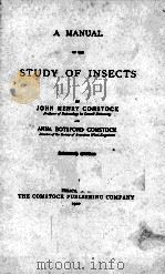 A MANUAL OF THE STUDY OF INSECTS   1920  PDF电子版封面    JOHN HENRY COMSTOCK AND ANNA B 