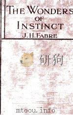THE WONDERS OF INSTINCT CHAPTERS IN THE PSYCHOLOGY   1922  PDF电子版封面    J.H. FABRE 