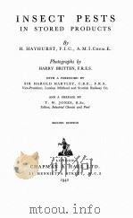 INSECT PESTS IN STORED PRODUCTS SECOND EDITION   1942  PDF电子版封面    H. HAYHURST 
