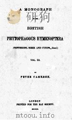 A MONOGRAPH OF THE BRITISH PHYTOPHAGOUS HYMENOPTERA VOLUME III     PDF电子版封面    PETER CAMERON 