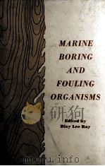 MARINE BORING AND FOULING ORGANISMS   1959  PDF电子版封面    DIXY LEE RAY 