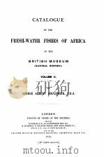 CATALOGUE OF THE FRESH-WATER FISHES OF AFRICA IN THE BRITISH MUSEUM VOLUME II（1911 PDF版）