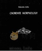 CHORDATE MORPHOLOGY     PDF电子版封面    MALCOLM JOLLIE 