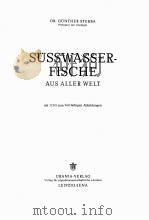 SUSSWASSER-FISCHE AUS ALLER WELT   1959  PDF电子版封面    GUNTHER STERBA 