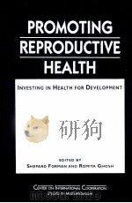 Promoting Reproductive Health     PDF电子版封面  1555878776  Shepard Forman  Romita Ghosh 