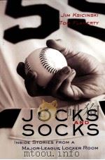 JOCKS AND SOCKS INSIDE STORIES FROM A MAJOR-LEAGUE LOCKER ROOM     PDF电子版封面  0071395989   