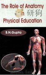 The Role of Anatomy in Physical Education     PDF电子版封面  8189913395   