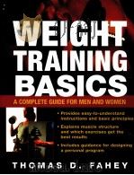 WEIGHT TRAINING BASICS A COMPLETE GUIDE FOR MEN AND WOMEN     PDF电子版封面  0071446478   