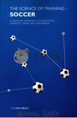 THE SCIENCE OF TRAINING-SOCCER THOMAS REILLY     PDF电子版封面  9780415384476   