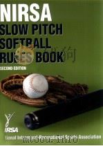 Nirsa Slow pitch softball rules book Second edition     PDF电子版封面  9780736075732   