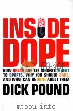 Inside dope：How Drugs Are the Biggest Threat to Sports，Why You Should Care，and What Can be Done Abou     PDF电子版封面  0470837330  Richard W.Pound. 