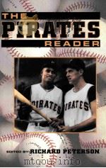 THE PIRATES READER EDITED BY RICHARD PETERSON     PDF电子版封面  9780822959700   