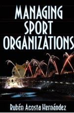 Managing Sport Organizations     PDF电子版封面  0736038264   