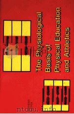 The Physiological Basis of Physical Education and Athletics     PDF电子版封面  072166184X   