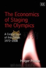 The Economics of Staging the Olympics A Comparison of the Games 1972-2008     PDF电子版封面  184542722X   