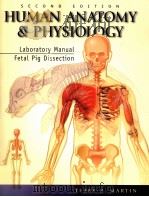 HUMAN ANATOMY & PHYSIOLOGY Laboratory Manual Fetal Pig Dissection SECOND EDITION（ PDF版）