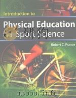 Introduction to Physical Education and Sport Science     PDF电子版封面  9781418055295   