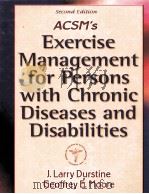 Acsm's exercise management for persons with chronic diseases and disabilities  Second edition     PDF电子版封面  9780736038720  American College of Sports Med 