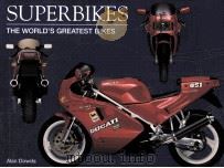 Superbikes  The world's greatest bikes     PDF电子版封面  1905704143  Alan Dowds 