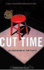 Cut time  An Education at the Fights     PDF电子版封面  0226725561  Carlo Rotella 