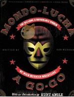 MONDO LUCHA A GO-GO  THE BIZARRE AND HONORABLE WORLD OF WILD MEXICAN WRESTLING（ PDF版）