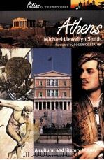 Cities of the Imagination  Athens  A cultural and literary history  Michael Llewellyn Smith     PDF电子版封面  1902669819   