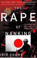 The rape of nanking  The Forgotten holocaust of world war Ⅱ     PDF电子版封面  0140277447  IRIS CHANG 
