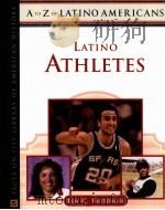 Latino Athletes  A to Z of Latino Americans     PDF电子版封面  9780816063840  Ian C.Friedman 