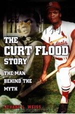 The Curt Flood Story  The man behind the myth（ PDF版）