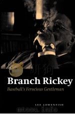 Branch Rickey  Baseball's Ferocious Gentleman（ PDF版）