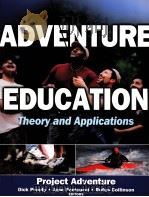 Adventure Education  Theory and Applications     PDF电子版封面  9780736061797   