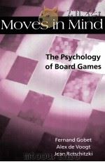 Moves in Mind  The Psychology of Board Games     PDF电子版封面    Fernand Gobet  Alex de Voogt 