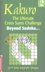 Kakuro  The Ultimate Cross Sums Challenge  2     PDF电子版封面  1845375106   