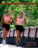 Contemporary Women's Health  Issues for Today and the Future  second edition     PDF电子版封面    Cheryl A.Kolander  Danny J.Bal 