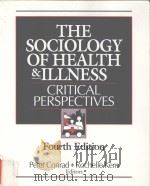 The Sociology of Health and Illness  Critical Perspectives  Fourth Edition     PDF电子版封面  0312084285   